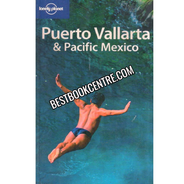 Lonely Planet Puerto Vallarta & Pacific Mexico