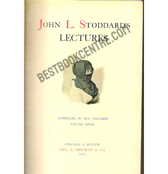 John L. Stoddard's Lectures Volume 3