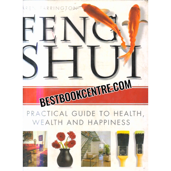 feng shui A Practical Guide to Health, Wealth, and Happiness 