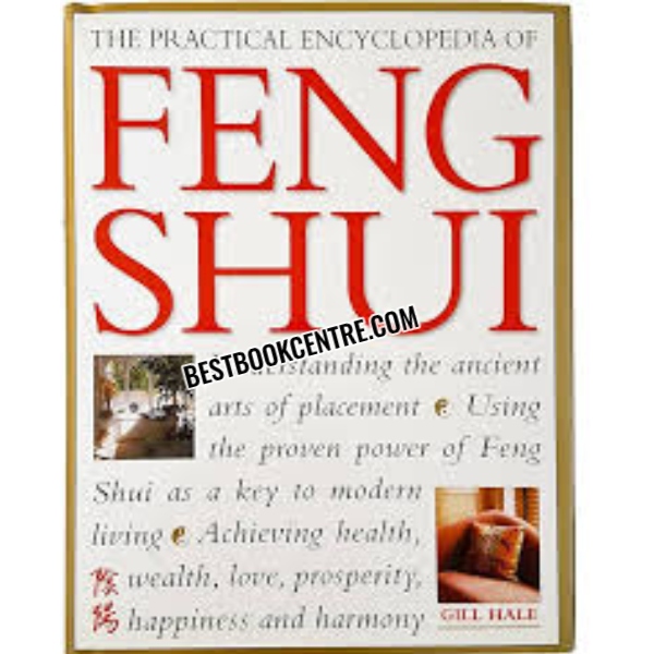  The Practical Encyclopedia of Feng Shui