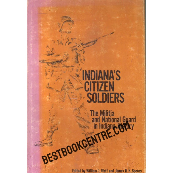 indianas citizen soldiers 1st edition