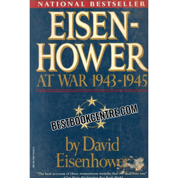 eisen hower at war 1943 to 1945 