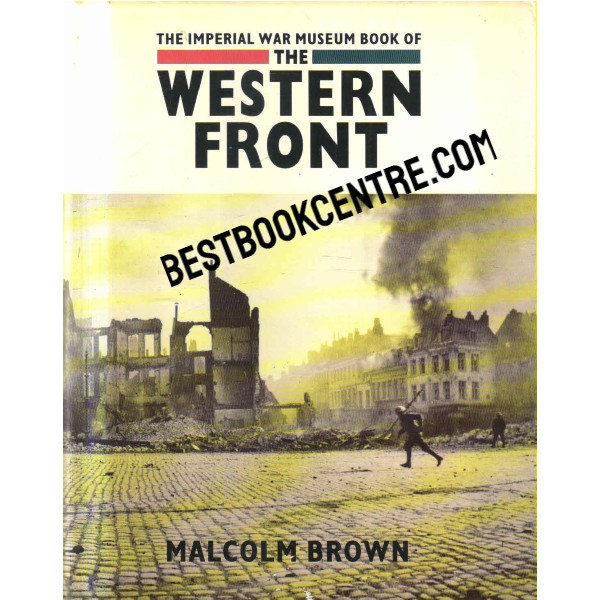 The Imperial War Museum Book of the Western Front