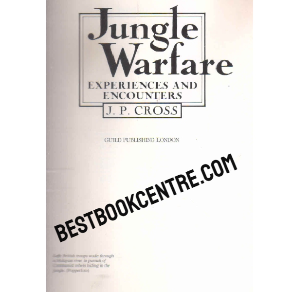 Jungle Warfare experiences and encounters