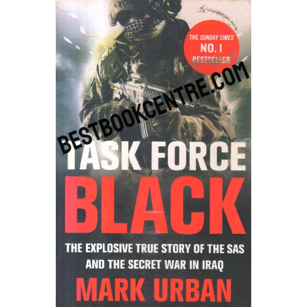 task force black the explosive true story of the sas and the secret war in iraq