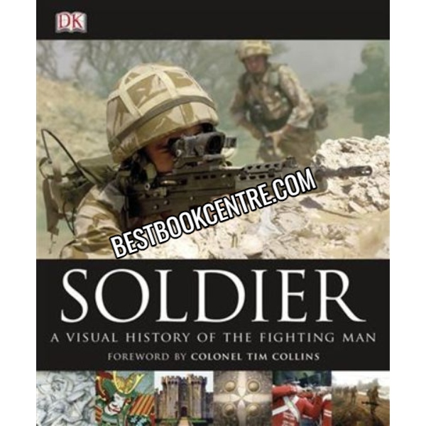 Solider A Visual History of the Fighting Man