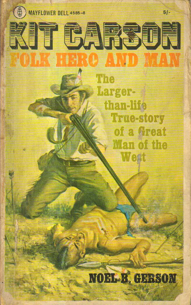 Kit Carson Folk Hero And Man