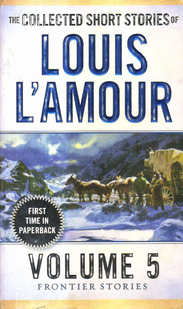 The Collected Short Stories Of Louis L'Amour