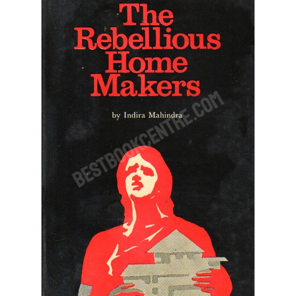 The Rebellious Home Makers 1st edition