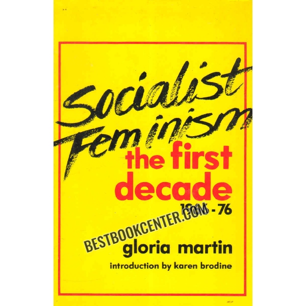 socialist feminism the first decade 