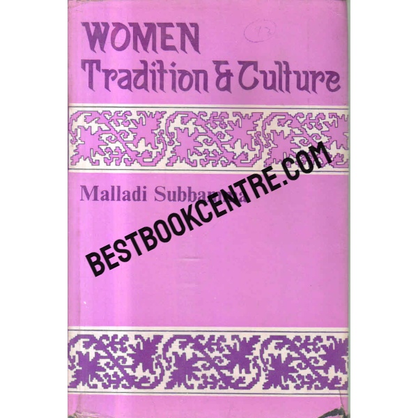 WOMEN TRADITION AND CULTURE { First Edition } 