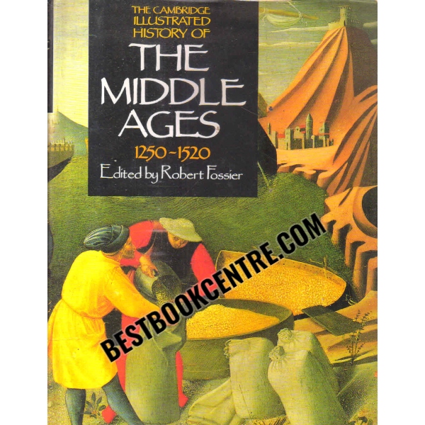 The Cambridge Illustrated History of the Middle Ages Volume III 1250–1520