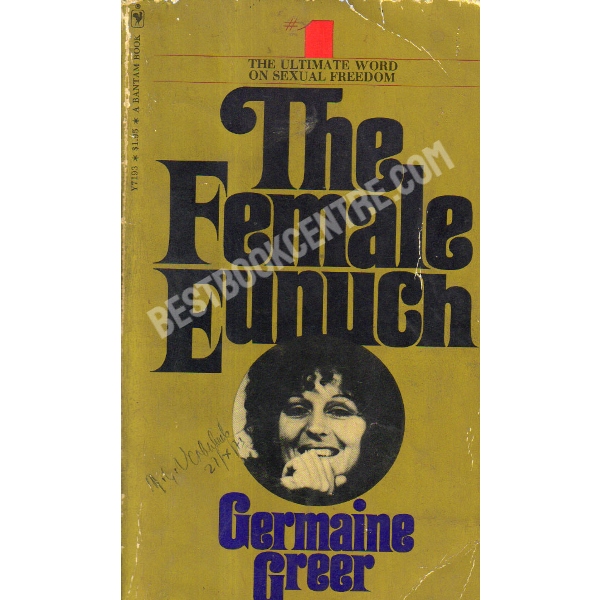The Female Eunuch.