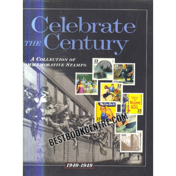 celebrate the century A Collection of Commemorative Stamps 