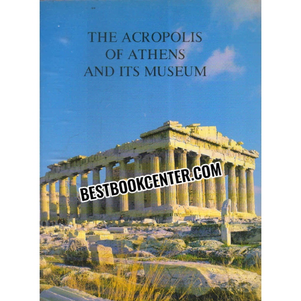 the acropolis of athens and its museum