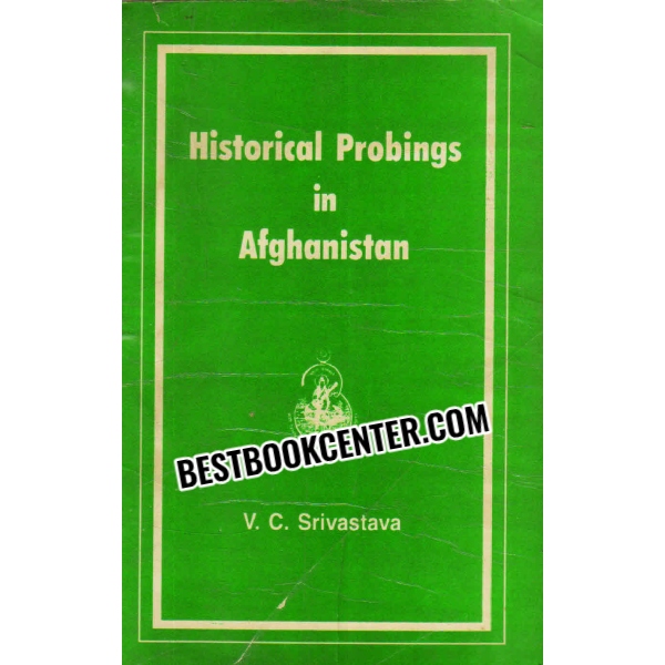 historical probings in afghanistan 1st edition