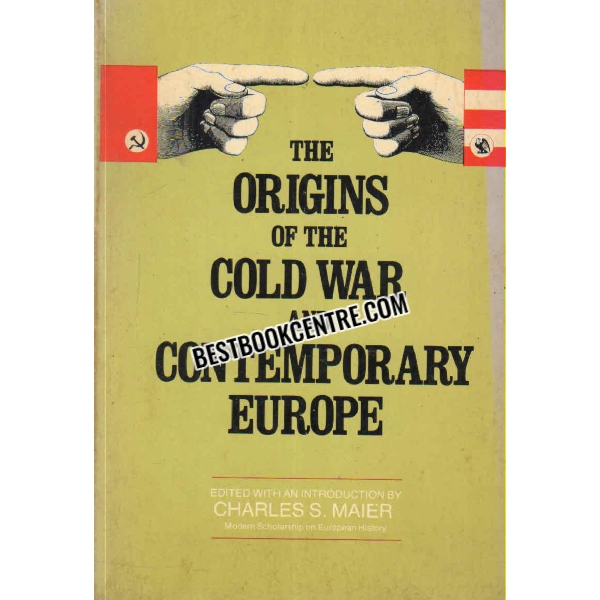 The Origins of the Cold War and Contemporary Europe 