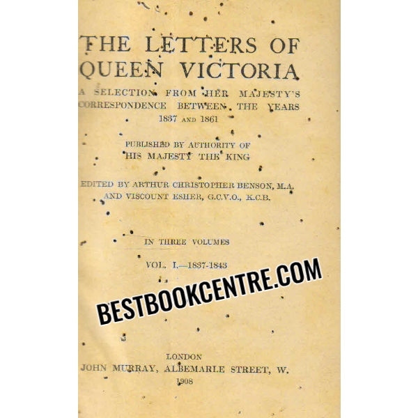 the letters of queen victoria volume 1