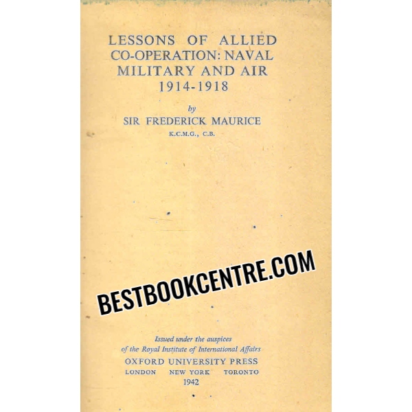 lessons of allied co operation naval military and air 1914 to 1918 
