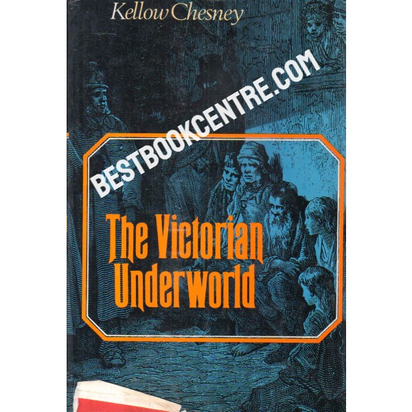 the Victorian underworld 1st edition