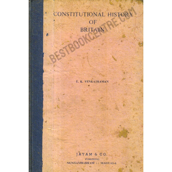 Constitutional History of Britain Volume 1