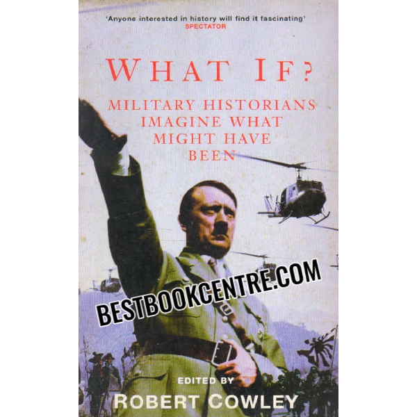 what if military historians imagine what might have been 