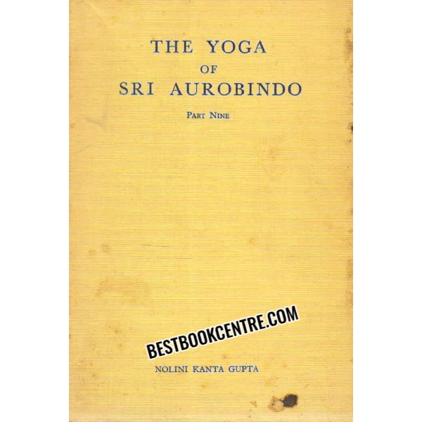 the yoga of sri aurobindo part 9 1st edition