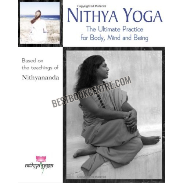 nithya yoga the ulitmate practice for body mind and being 