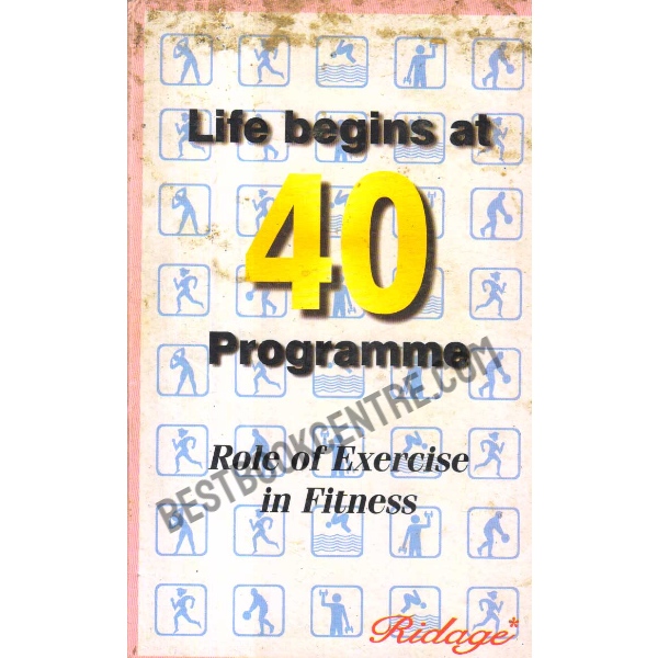 Life Begins at 40 Programme Role of Exercise in Fitness