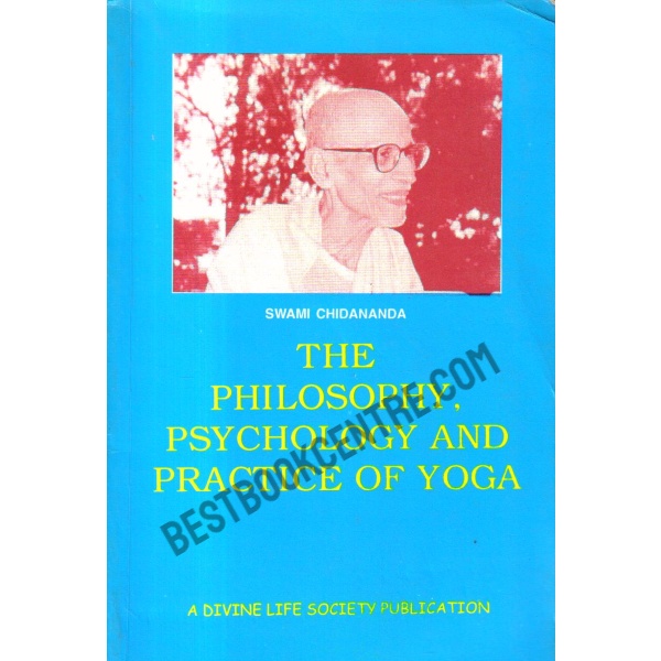 The Philosophy,Psychology and Practice of Yoga.