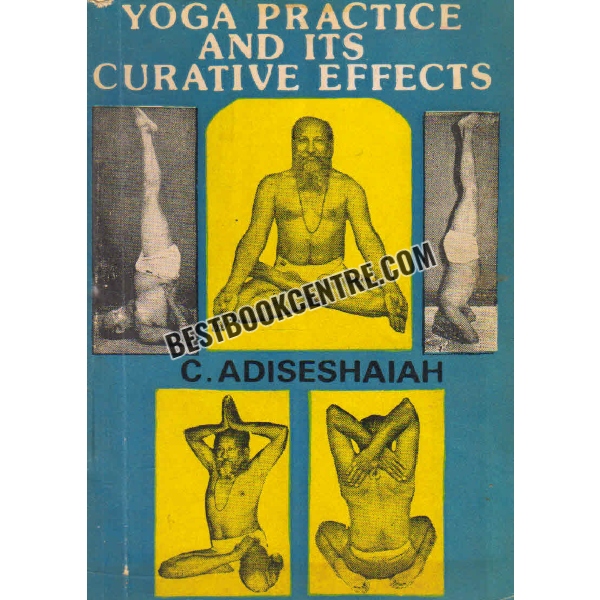 yoga practice and its curative effects 1st edition
